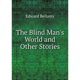 

Книга The Blind Man's World and Other Stories