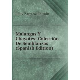 

Книга Malangas Y Chayotes: Colección De Semblanzas