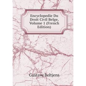 

Книга Encyclopedie Du Droit Civil Belge, Volume 1 (French Edition)