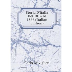 

Книга Storia D'italia Del 1814 Al 1866 (Italian Edition)