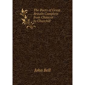 

Книга The Poets of Great Britain Complete from Chaucer to Churchill