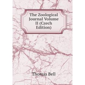 

Книга The Zoological Journal Volume II (Czech Edition)