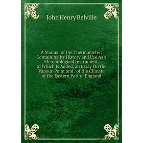 

Книга A Manual of the Thermometer
