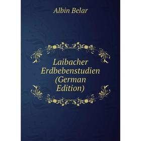 

Книга Laibacher Erdbebenstudien