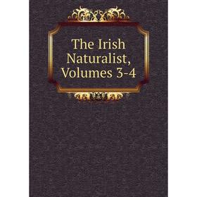 

Книга The Irish Naturalist, Volumes 3-4