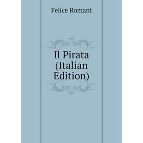 

Книга Il Pirata (Italian Edition)