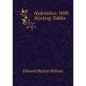 

Книга Hydraulics: With Working Tables