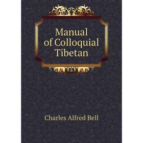 

Книга Manual of Colloquial Tibetan