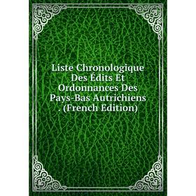 

Книга Liste Chronologique Des Édits Et Ordonnances Des Pays-Bas Autrichiens