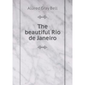 

Книга The beautiful Rio de Janeiro