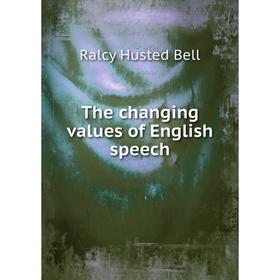 

Книга The changing values of English speech