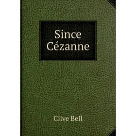 

Книга Since Cézanne