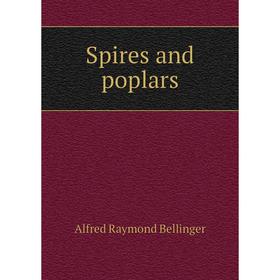 

Книга Spires and poplars