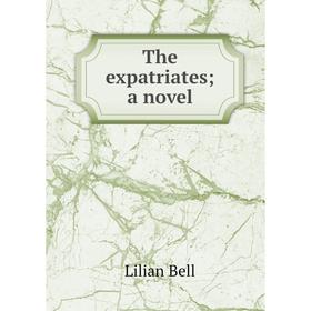 

Книга The expatriates; a novel