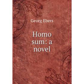 

Книга Homo sum: a novel