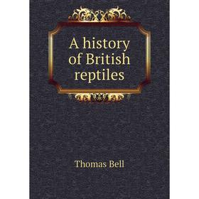 

Книга A history of British reptiles