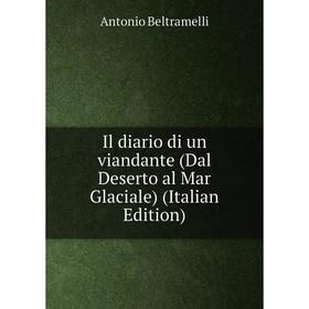 

Книга Il diario di un viandante (Dal Deserto al Mar Glaciale) (Italian Edition)