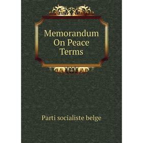 

Книга Memorandum On Peace Terms