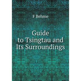 

Книга Guide to Tsingtau and Its Surroundings