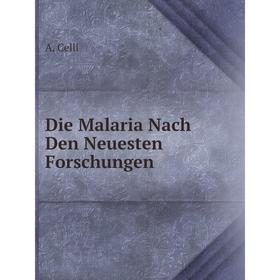 

Книга Die Malaria Nach Den Neuesten Forschungen