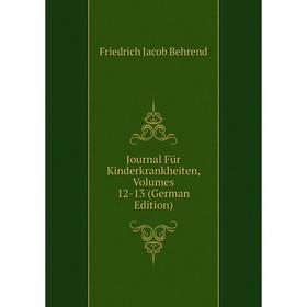 

Книга Journal Für Kinderkrankheiten, Volumes 12-13