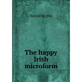 

Книга The happy Irish microform