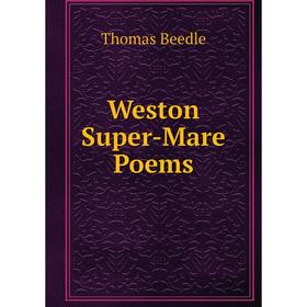 

Книга Weston Super-Mare Poems