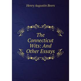 

Книга The Connecticut Wits: And Other Essays