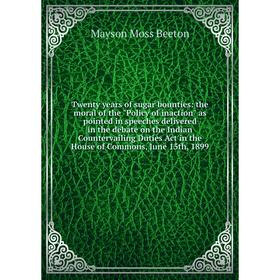 

Книга Twenty years of sugar bounties
