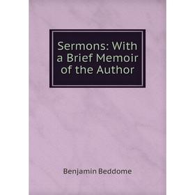 

Книга Sermons: With a Brief Memoir of the Author