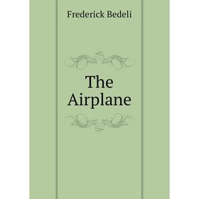 

Книга The Airplane