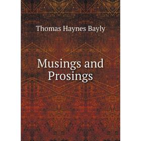 

Книга Musings and Prosings