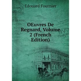 

Книга Oeuvres De Regnard, Volume 2