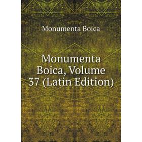 

Книга Monumenta Boica, Volume 37