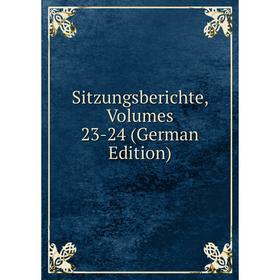 

Книга Sitzungsberichte, Volumes 23-24 (German Edition)