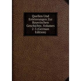 

Книга Quellen Und Erörterungen Zur Bayerischen Geschichte, Volumes 2-3 (German Edition)