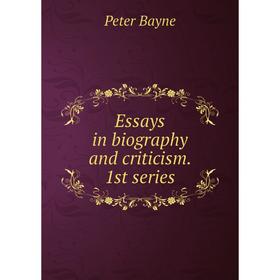 

Книга Essays in biography and criticism. 1st series
