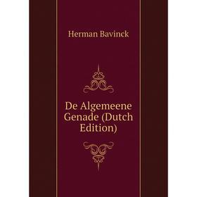

Книга De Algemeene Genade (Dutch Edition)