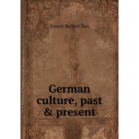 

Книга German culture, past & present