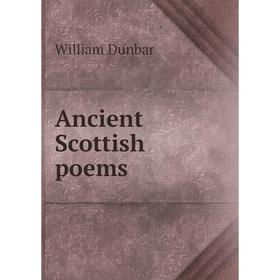 

Книга Ancient Scottish poems