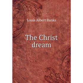 

Книга The Christ dream