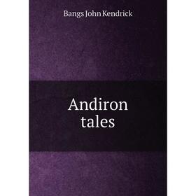 

Книга Andiron tales