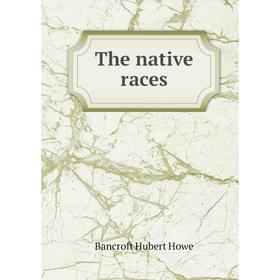 

Книга The native races
