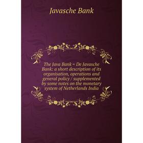 

Книга The Java Bank = De Javasche Bank