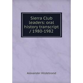 

Книга Sierra Club leaders: oral history transcript / 1980-1982