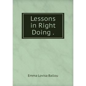 

Книга Lessons in Right Doing