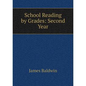 

Книга School Reading by Grades: Second Year