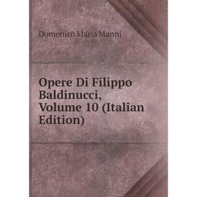 

Книга Opere Di Filippo Baldinucci, Volume 10