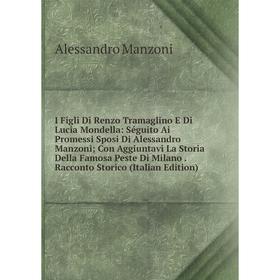 

Книга I Figli Di Renzo Tramaglino E Di Lucia Mondella