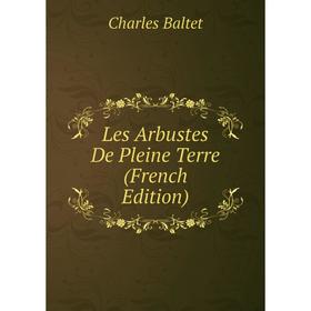 

Книга Les Arbustes De Pleine Terre